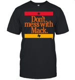 Don't Mess With Mattress Mack Limited T-Shirt_1
