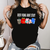 Busy Doing Aunt Stuff Sweatshirt, Funny Mom Sweatshirt, T-shirt - Unisex Style Variety - Multiple Sizes Available - Variety In Colors - Perfect For Ev