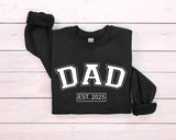 Dad Custom Est.2025 Sweatshirt, Gift For Dad Sweatshirt, New Dad Sweatshirt, Father's Day Gift