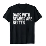 Dads with beards are better T-Shirt, Husband Gift, Funny Dad T-Shirt, Classic Fit Men's T-Shirt with Graphic Design, Shirt For Dad, Fathers Day Tshirt