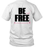 BE Free Woman - Lady Gaga Chromatica Ball Tour 2022 Shirt_1