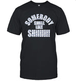 Druski Somebody Smell Like Shiiiii Shirt 2024