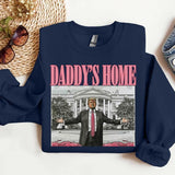 Daddys home tee / Sweatshirt / Hoodie