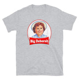 BIG DEBORAH Funny Tasteless Unisex T-Shirt Fabric Cotton