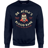 Dr. Acula's Blood Bank - Unisex Sweatshirt