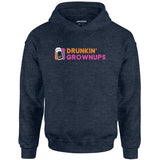 Drunkin' Grownups - Unisex Hoodie