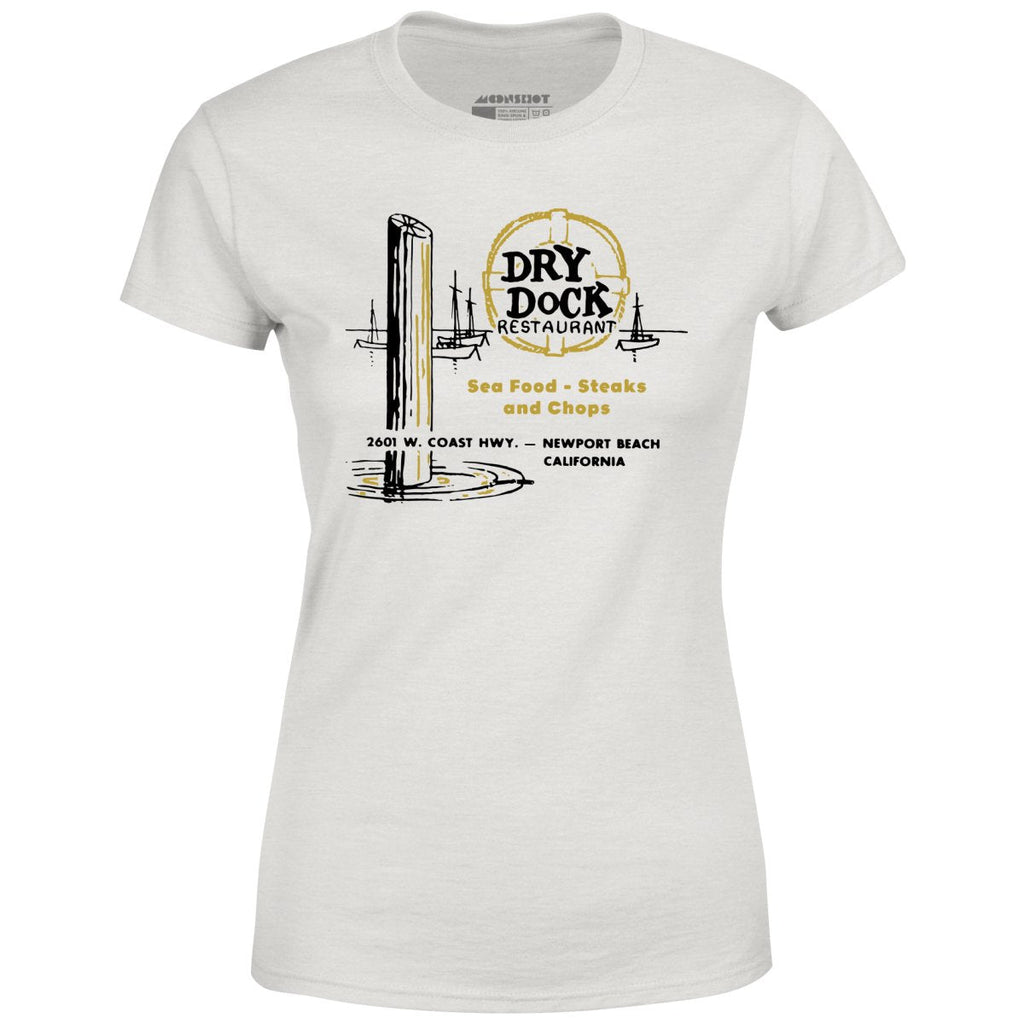 Dry Dock - Newport Beach, CA - Vintage Restaurant - Women's T-Shirt