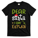 Dear Santa I Can Explain Funny Ugly Christmas Shirt T-Shirt