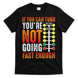 Dragster Saying Race car Driver Skill Drag Racing T-Shirt