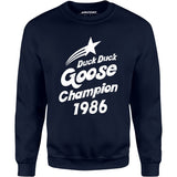 Duck Duck Goose Champion 1986 - Unisex Sweatshirt