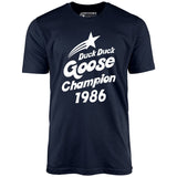 Duck Duck Goose Champion 1986 - Unisex T-Shirt