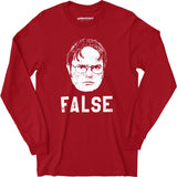 Dwight Schrute - False - Long Sleeve T-Shirt