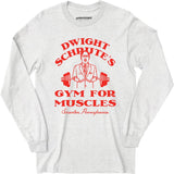 Dwight Schrute's Gym For Muscles - Long Sleeve T-Shirt