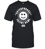 Catchphrase Talent Name Shirt