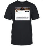 Both Tate Brothers Block Anyone Who Criticizes Them Shirt