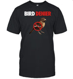 Bird Denier Not Real Shirt