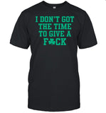 Bri Marie D I Don't Got The Time To Give A Fuck Shirt