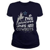 This Princess Loves Her Dallas Cowboys T-Shirt