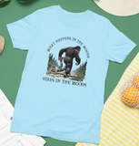 What Happens in the Woods... Bigfoot Tshirt (Light Blue) Unisex T-shirt, Sweatshirt, Hoodie, Long Sleeve Tee
