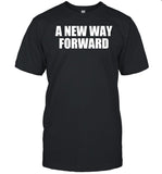 A New Way Forward Shirt