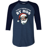 Easily Distracted by Hos - 3/4 Sleeve Raglan T-Shirt