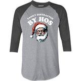 Easily Distracted by Hos - 3/4 Sleeve Raglan T-Shirt