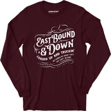 Eastbound & Down - Long Sleeve T-Shirt