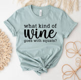 What Kind of Wine Goes with Squats T-Shirt