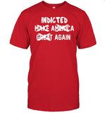 Dtf 150Gsm Indicted Make America Great Again Shirt
