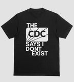 The Cdc Says I Don't Exist Shirt Preorder