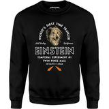 Einstein World's First Time Traveler - Unisex Sweatshirt