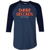 Empire Records - 3/4 Sleeve Raglan T-Shirt