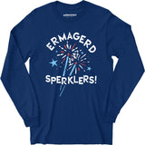 Ermagerd Sperklers! - Long Sleeve T-Shirt