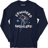 Ermagerd Sperklers! - Long Sleeve T-Shirt