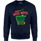 Everybody Go Hotel, Motel, Holiday Inn - Unisex Sweatshirt