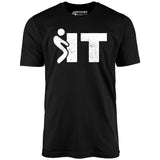 F It - Unisex T-Shirt