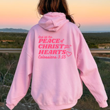 Let the Peace of Christ Rule in Your Hearts Valentines Hoodie
