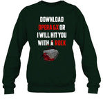 Download Opera Gx Or I Will Hit You With A Rock Sweatshirt