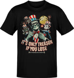 Franky It's Only treason If You Lose 4th Of July T-Shirt