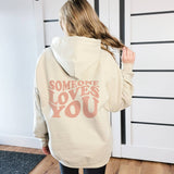 Someone Loves You Hoodie | Sweatshirt | Sizes S-2XL
