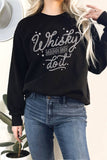 Whisky Made Me Do It Graphic Terry Sweatshirts