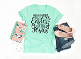 Silly Rabbit Easter If For Jesus T-Shirt