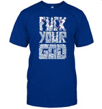 Daniel Shaw Fuck Your God Tee Shirt