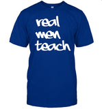 Curtis Valentine Wearing Real Men Teach Shirt