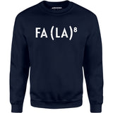 Fa La to the 8th - Unisex Sweatshirt