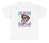 *NEW* Give Em That Hawk Tuah Tee