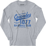 Fall River Cascades - Massachusetts - Vintage Defunct Baseball Teams - Long Sleeve T-Shirt