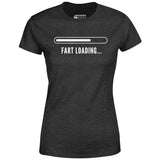 Fart Loading - Women's T-Shirt