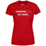 Fart Loading - Women's T-Shirt