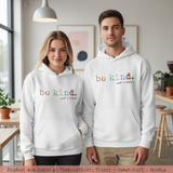Funny Women Sweatshirt - Best Friend Gift - Be Kind